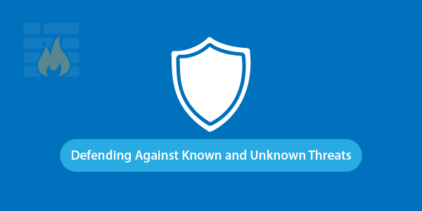 6 must have WAF features Defending Against Known and Unknown Threats
