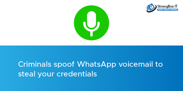 April 1st week top cyber news - Criminals spoof WhatsApp voicemail to steal your credentials