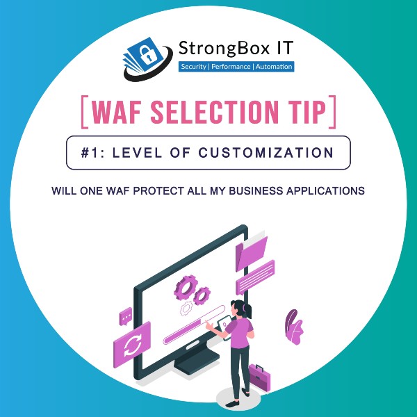 WAF Selection Tip 1 Level of cusomisation