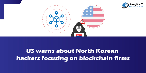 Cyber news The US warns about North Korean hackers focusing on blockchain