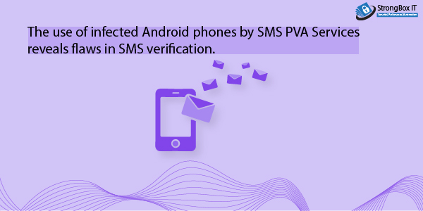 Cyber news: Malicious actors can change "authentic user behaviour" on specific sites by utilising SMS PVA accounts. This suggests that the prices of a platform may increase as a result of scams and fraud.